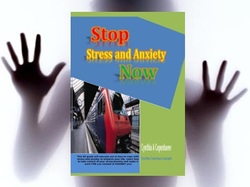 Stop Stress and Anxiety Now Promo Picture- Author Cynthia A Copenhaver